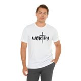 WORTHY Unisex Jersey Short Sleeve Tee