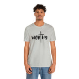 WORTHY Unisex Jersey Short Sleeve Tee