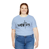 WORTHY Unisex Jersey Short Sleeve Tee