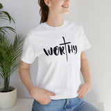WORTHY Unisex Jersey Short Sleeve Tee