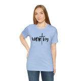 WORTHY Unisex Jersey Short Sleeve Tee