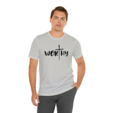 WORTHY Unisex Jersey Short Sleeve Tee