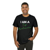 I Am A Top Producers Unisex Jersey Short Sleeve Tee