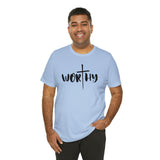 WORTHY Unisex Jersey Short Sleeve Tee