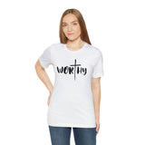 WORTHY Unisex Jersey Short Sleeve Tee