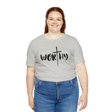 WORTHY Unisex Jersey Short Sleeve Tee