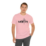 WORTHY Unisex Jersey Short Sleeve Tee