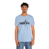WORTHY Unisex Jersey Short Sleeve Tee