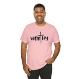 WORTHY Unisex Jersey Short Sleeve Tee