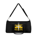 Doubt Killer Duffel Bag