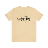 WORTHY Unisex Jersey Short Sleeve Tee