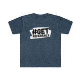 GET REFERRALS T-SHIRT WHITE I