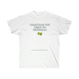 Unisex Ultra Cotton Tee - GET REFERRALS T-SHIRT