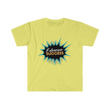 I Deserve Success T-Shirt