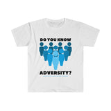 DO YOU KNOW ADVERSITY? T-SHIRT BLUE