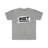 GET REFERRALS T-SHIRT WHITE I