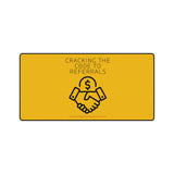 Desk Mats - GET REFERRALS (YELLOW)