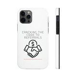 Tough Phone Cases - GET REFERRALS (WHITE)