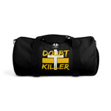 Doubt Killer Duffel Bag
