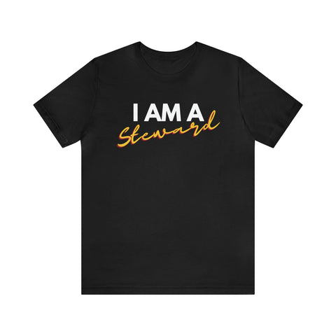 I Am A Steward Unisex Jersey Short Sleeve Tee