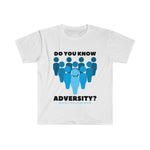 DO YOU KNOW ADVERSITY? T-SHIRT BLUE