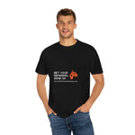 Garment Dyed T-shirt - Get your Referrals Game on